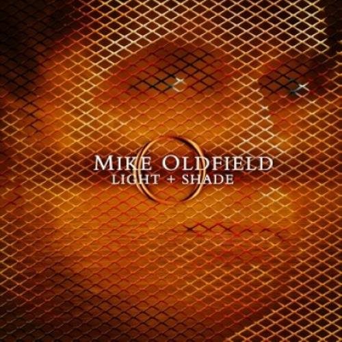 CD Shop - OLDFIELD, MIKE LIGHT & SHADE