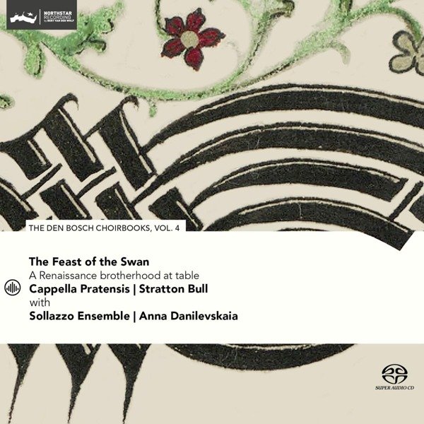CD Shop - CAPPELLA PRATENSIS & S... Feast of the Swan - Den Bosch Choirbook Vol. 4