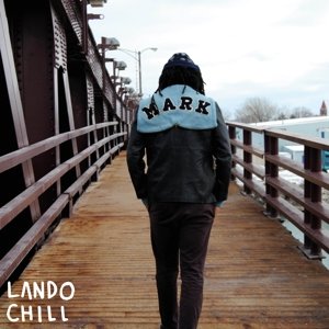 CD Shop - CHILL, LANDO FOR MARK, YOUR SON
