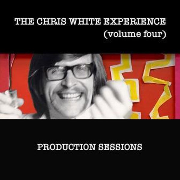 CD Shop - WHITE, CHRIS -EXPERIENCE- VOLUME FOUR: PRODUCTION SESSIONS