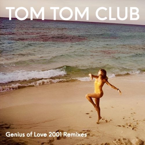 CD Shop - TOM TOM CLUB GENIUS OF LOVE 2001 REMIX