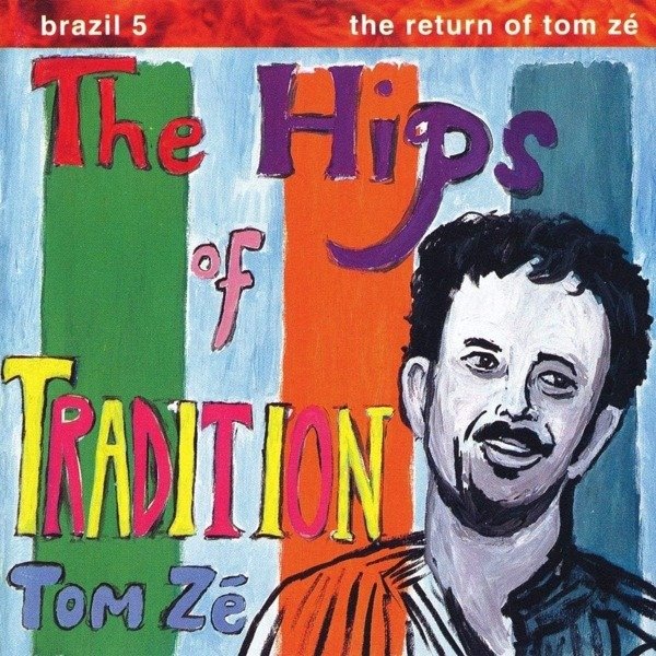 CD Shop - ZE, TOM BRAZIL CLASSICS 5: HIPS OF TRADITION - RETURN OF TOM ZE