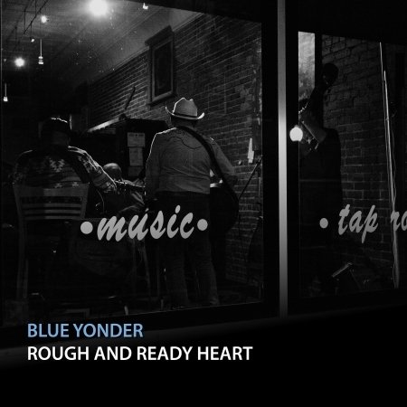CD Shop - BLUE YONDER ROUGH AND READY HEART