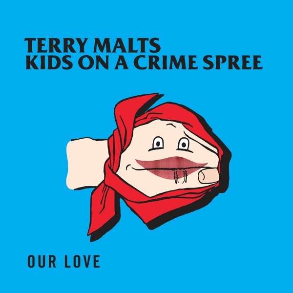 CD Shop - TERRY MALTS/KIDS ON A CRI OUR LOVE