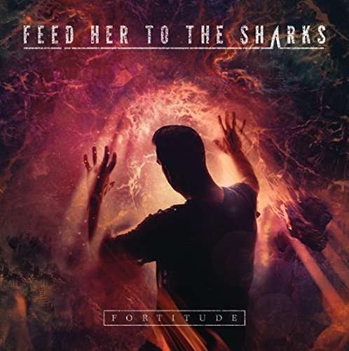 CD Shop - FEED HER TO THE SHARKS FORTITUDE