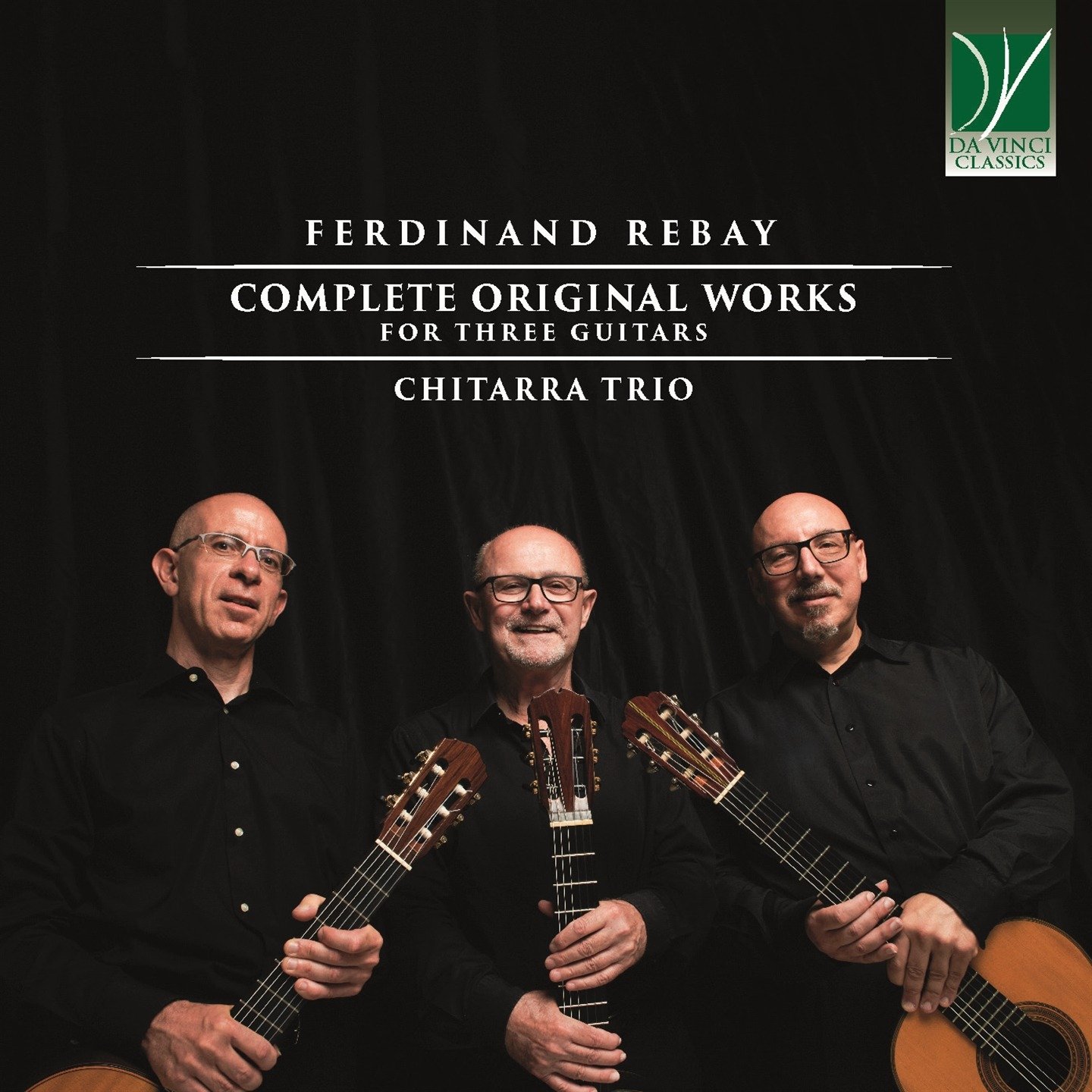 CD Shop - CHITARRA TRIO FERDINAND REBAY: COMPLETE ORIGINAL WORKS FOR THREE GUIS