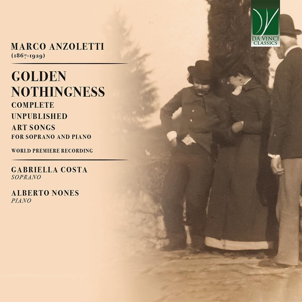CD Shop - COSTA, GABRIELLA & AL... MARCO ANZOLETTI: GOLDEN NOTHINGNESS - COMPLETE UNPUBLISHED ART SONGS FOR SOPRANO AND PIANO