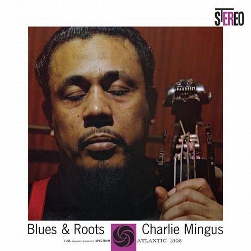 CD Shop - MINGUS, CHARLES Blues & Roots