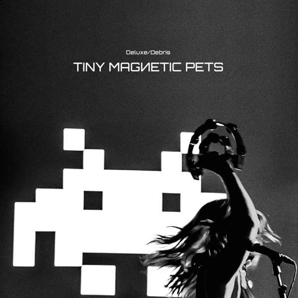 CD Shop - TINY MAGNET PETS DELUXE/DEBRIS