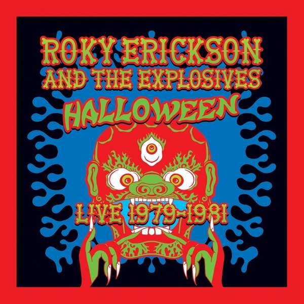 CD Shop - ERICKSON, ROKY & THE EXPL HALLOWEEN: LIVE 1979-1981