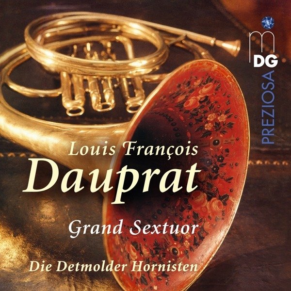 CD Shop - DIE DETMOLDER HORNISTEN LOUIS FRANCOIS DAUPRAT: GRAND SEXTUOR