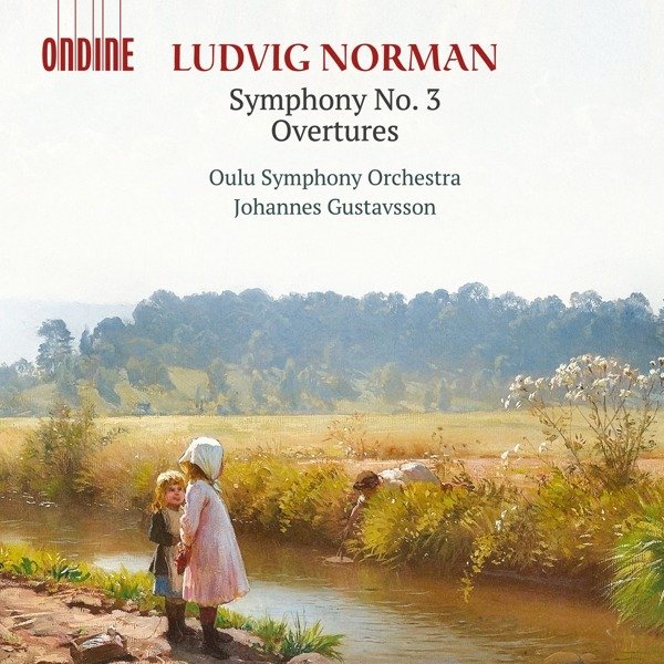 CD Shop - OULU SYMPHONY ORCHESTRA / LUDVIG NORMAN: SYMPHONY NO. 3 - OVERTURES
