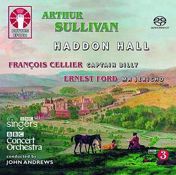 CD Shop - ANDREWS, JOHN Arthur Sullivan: Haddon Hall/Ernest Ford: Mr Jericho/Francois Cellier: Captain Billy