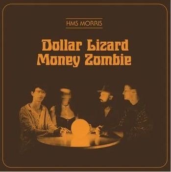 CD Shop - HMS MORRIS DOLLAR LIZARD MONEY ZOMBI