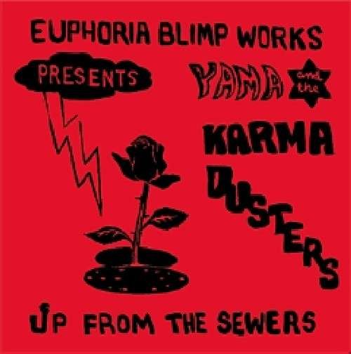 CD Shop - YAMA & THE KARMA DUSTERS UP FROM THE SEWERS