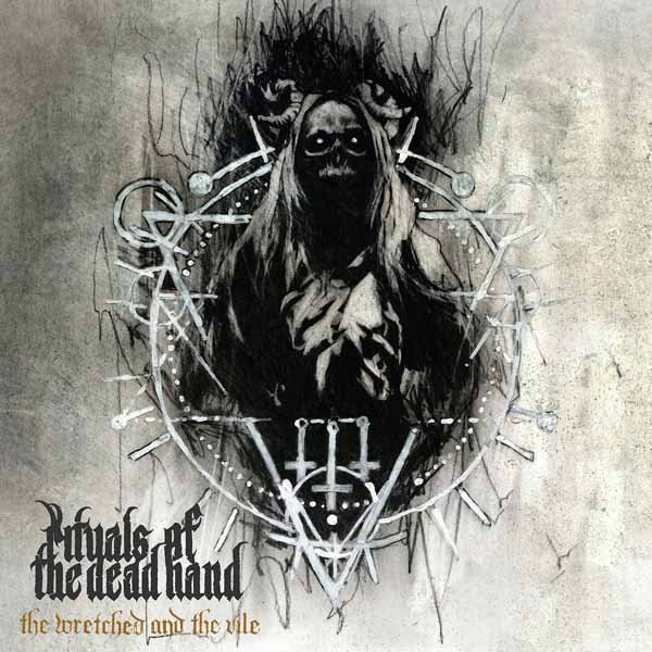 CD Shop - RITUALS OF THE DEAD HAND THE WRETCHED AND THE VILE