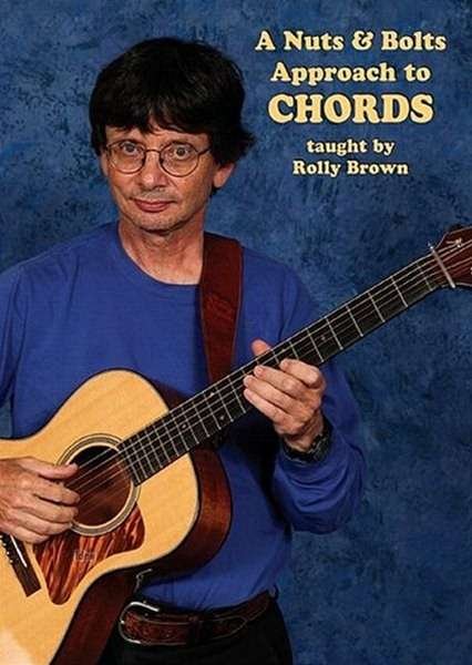 CD Shop - BROWN, ROLLY A NUTS & BOLTS APPROACH TO CHORDS