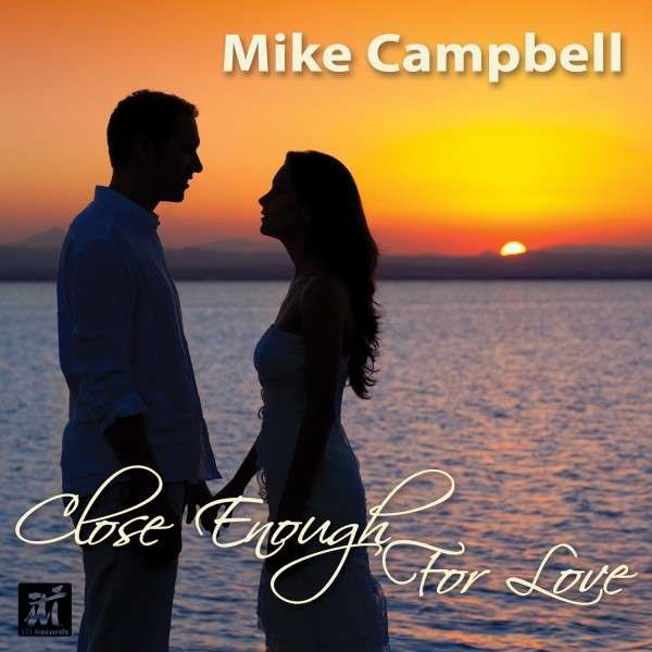 CD Shop - CAMPBELL, MIKE CLOSE ENOUGH FOR LOVE