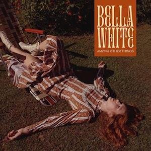 CD Shop - BELLA WHITE AMONG OTHER THINGS