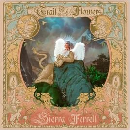 CD Shop - FERRELL, SIERRA TRAIL OF FLOWERS