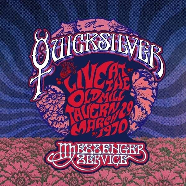 CD Shop - QUICKSILVER MESSENGER SERVICE LIVE AT THE OLD MILL TAVE