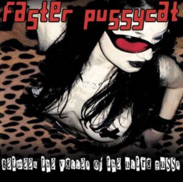 CD Shop - FASTER PUSSYCAT BETWEEN THE VALLEY OF