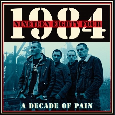 CD Shop - NINETEEN EIGHTY FOUR A DECADE OF PAIN