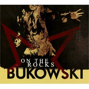 CD Shop - BUKOWSKI ON THE ROCKS