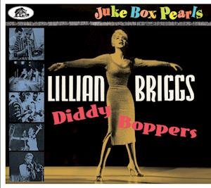 CD Shop - BRIGGS, LILLIAN DIDDY BOPPERS - JUKE BOX PEARLS