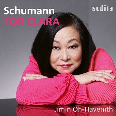 CD Shop - OH-HAVENITH, JIMIN R. SCHUMANN: FOR CLARA - PIANO WORKS, VOL. 1