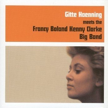 CD Shop - HAENNING, GITTE MEETS THE BOLAND/CLARK BIG BAND