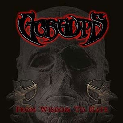 CD Shop - GORGUTS FROM WISDOM TO HATE