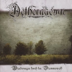 CD Shop - AETHERNAEUM WANDERUNGEN DURCH DEN DAMMERWALD