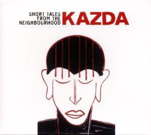 CD Shop - KAZDA SHORT TALES FROM THE NEIG
