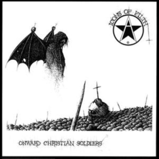 CD Shop - ICONS OF FILTH ONWARD CHRISTIAN SOLDIERS