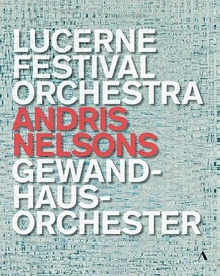 CD Shop - NELSONS, ANDRIS / LUCERNE FESTIVAL ORCHESTRA / GEWANDHAUSORCHESTER ANDRIS NELSONS