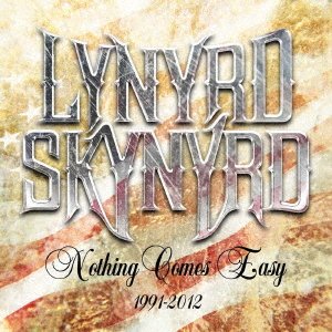 CD Shop - LYNYRD SKYNYRD NOTHING COMES EASY: 1991-2012: