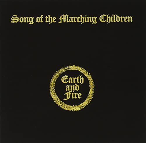 CD Shop - EARTH & FIRE SONG OF THE MARCHING CHILDREN