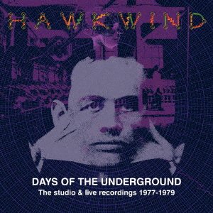 CD Shop - HAWKWIND DAYS OF THE UNDERGROUND: THE STUDIO & LIVE RECORDINGS 1977 - 1979