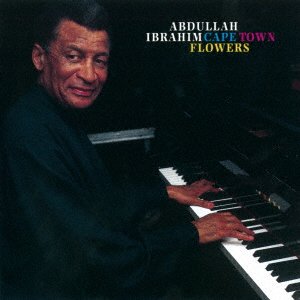 CD Shop - IBRAHIM, ABDULLAH CAPE TOWN FLOWERS