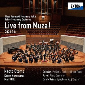 CD Shop - OTOMO, NAOTO Live From Muza! Saint-Saens Symphony No.3, Ravel Piano Concerto, Debussy