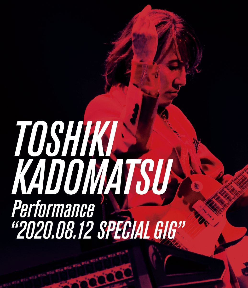 CD Shop - KADOMATSU, TOSHIKI TOSHIKI KADOMATSU PERFORMANCE 2020.08.12 SPECIAL GIG