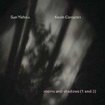 CD Shop - YIZHOU, SUN/KEVIN CORCORA ROOMS AND SHADOWS (1 AND 3)