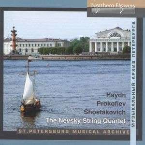 CD Shop - HAYDN, PROKOFIEV, SHOSTAKOVICH THE NEVSKY STRING QUARTET