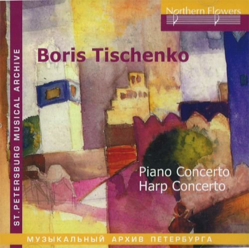 CD Shop - TISHCHENKO BORIS PIANO CONCERTO, HARP CONCERTO