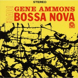 CD Shop - AMMONS, GENE BAD! BOSSA NOVA -LTD-