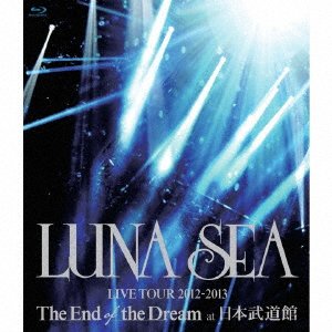 CD Shop - LUNA SEA LUNA SEA LIVE TOUR 2012-2013 THE END OF THE DREAM AT NIHONBUDOUKAN