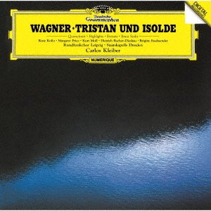 CD Shop - WAGNER, R. TRISTAN UND ISOLDE(HLTS): C.KLEIBER / SKD M.PRICE KOLLO FASSBAENDER F-DIESKAU