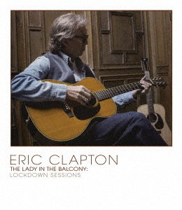 CD Shop - CLAPTON, ERIC LADY IN THE BALCONY: LOCKDOWN SESSIONS