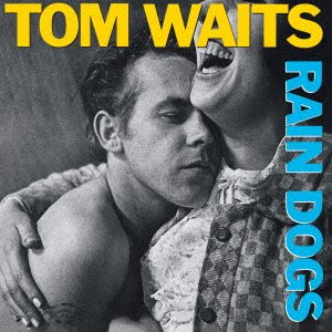 CD Shop - WAITS, TOM RAIN DOGS